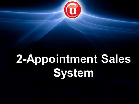 2-Appointment Sales System. What is the 1 st appointment for? Get the numbers to run an Analysis Get the Commitment Set the 2 nd Appointment Every Agent.