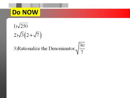 Do NOW. Worksheet Key Radical Applications Section 13.4.