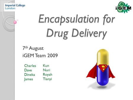 Encapsulation for Drug Delivery