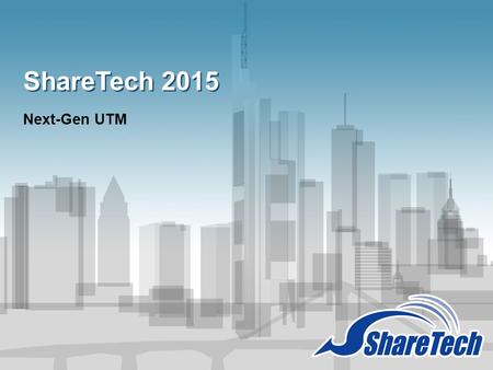 ShareTech 2015 Next-Gen UTM.