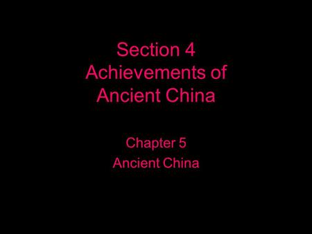 Section 4 Achievements of Ancient China