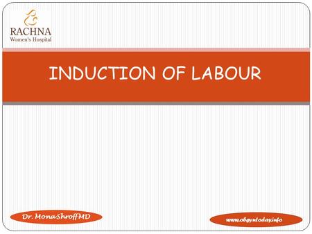 INDUCTION OF LABOUR.