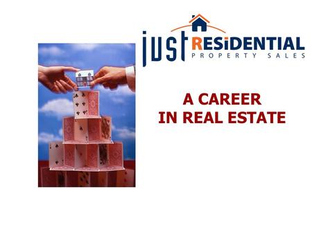 A CAREER IN REAL ESTATE. What does it take to be an “EXCELLENT ESTATE AGENT”?