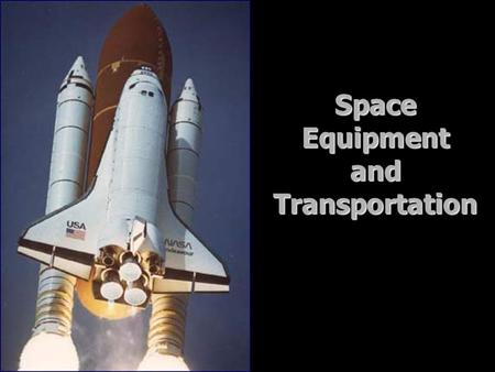 Space Equipment and Transportation