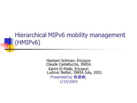 Hierarchical MIPv6 mobility management (HMIPv6)