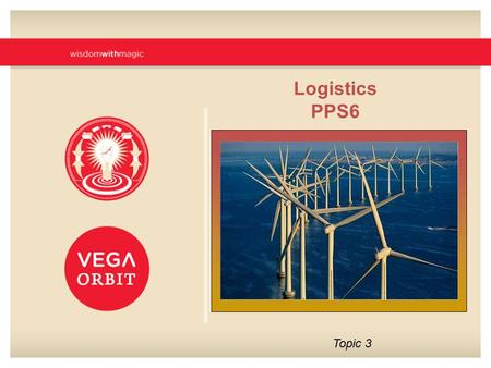 Logistics PPS6 Topic 3.