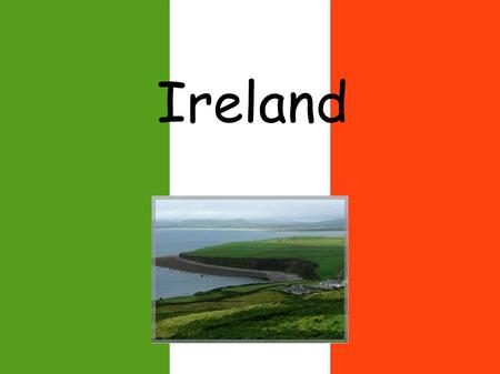 Ireland.