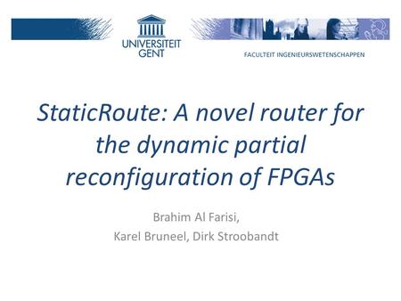 Overview Dynamic reconfiguration of FPGAs: