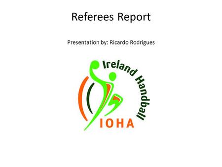 Referees Report Presentation by: Ricardo Rodrigues.