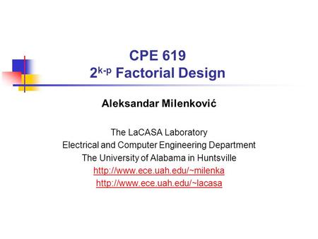 CPE 619 2k-p Factorial Design