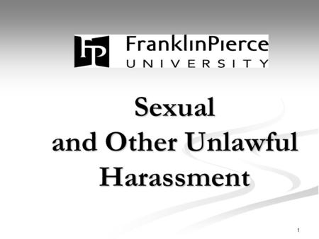 Sexual and Other Unlawful Harassment