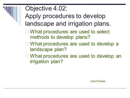What procedures are used to select methods to develop plans?