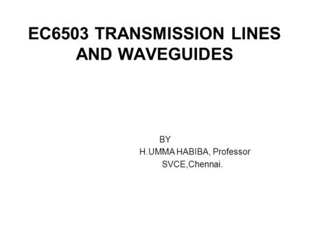 EC6503 TRANSMISSION LINES AND WAVEGUIDES