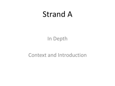 Strand A In Depth Context and Introduction. Strand A: Instruction Demonstrates your competency in instruction based on your documentation of NM Teacher.