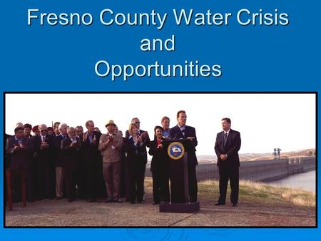 Fresno County Water Crisis and Opportunities. The Delta And Our Water Supply In August 2007 the Federal Court ruled that the Delta Smelt was in danger.