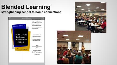 Blended Learning strengthening school to home connections.