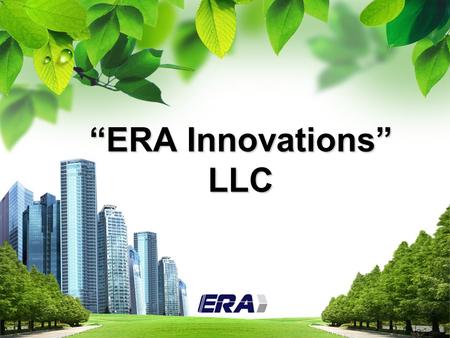 L/O/G/O “ЕRА Innovations” LLC. Description of the contents Our partners.