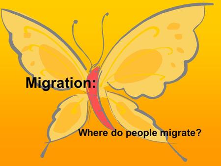 Where do people migrate?
