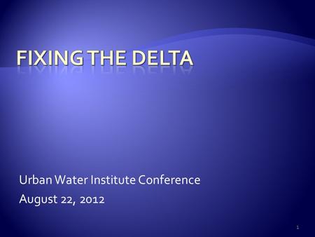 Urban Water Institute Conference August 22, 2012 1.