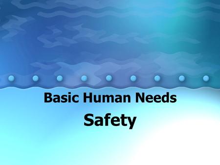 Basic Human Needs Safety. Clicker Question What percentage of medical errors are considered preventable? A.50% B.35% C.70% D.40%