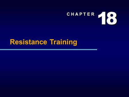 1 1 8 8 C H A P T E R Resistance Training. Loose Ends Schedule Notes Questions?