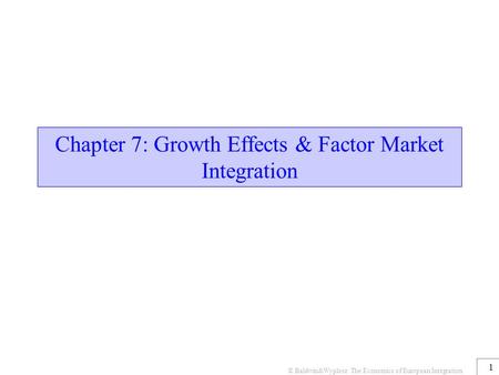 Chapter 7: Growth Effects & Factor Market Integration