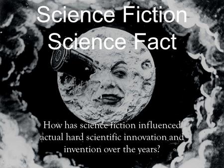 Science Fiction Science Fact