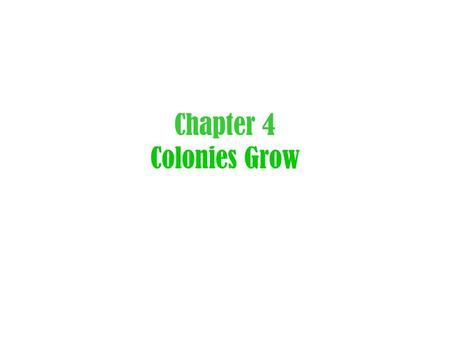 Chapter 4 Colonies Grow. Chapter 4 Sec 1 New England Colonies Farming not main economic activity b/c poor soil ( rocky) long winters = short growing season.
