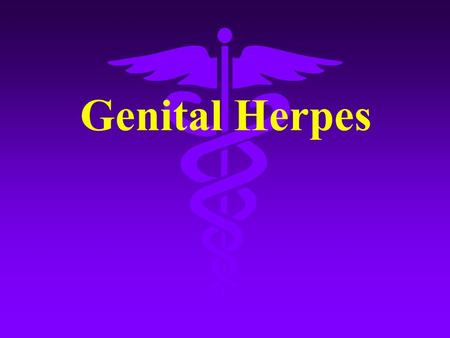 Genital Herpes.