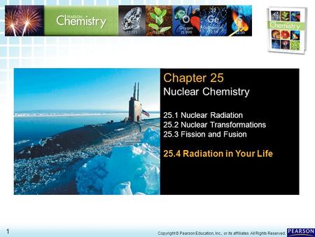 Chapter 25 Nuclear Chemistry 25.4 Radiation in Your Life