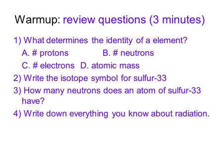 Warmup: review questions (3 minutes)
