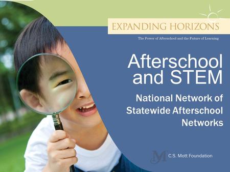 Afterschool and STEM National Network of Statewide Afterschool Networks.