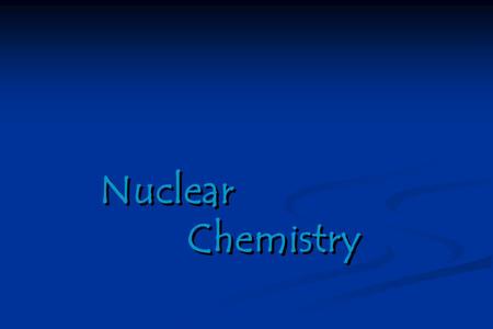 Nuclear Chemistry. Images  elements.html  elements.html.
