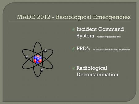 MADD Radiological Emergencies
