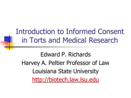 Introduction to Informed Consent in Torts and Medical Research