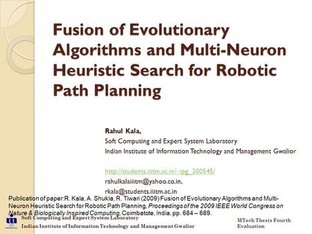 Soft Computing and Expert System Laboratory Indian Institute of Information Technology and Management Gwalior MTech Thesis Fourth Evaluation Fusion of.