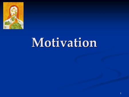 1 Motivation. 2 Motivation Motivation is a need or desire that energizes behavior and directs it towards a goal. Alan Ralston was motivated to cut his.