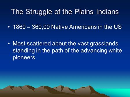 The Struggle of the Plains Indians