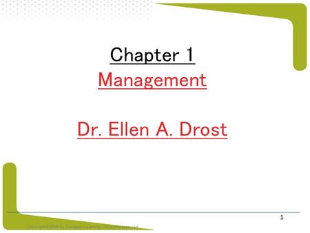 Chapter 1 Management Dr. Ellen A. Drost