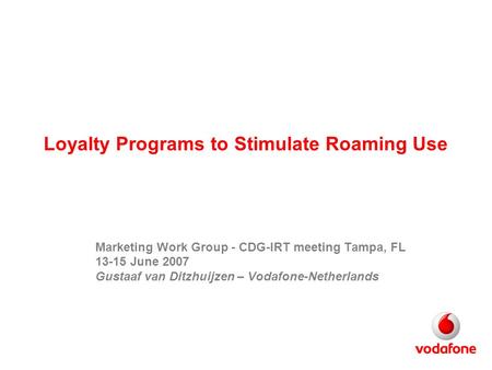 Loyalty Programs to Stimulate Roaming Use