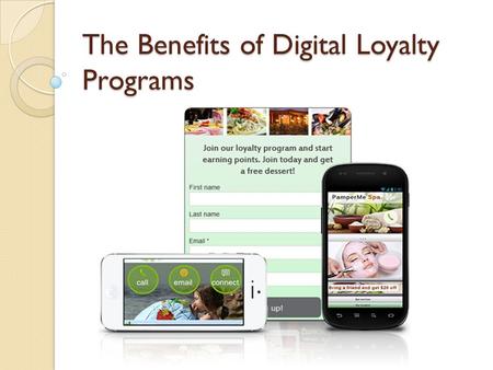 The Benefits of Digital Loyalty Programs. Customers want loyalty programs.