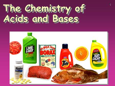 1 The Chemistry of Acids and Bases. 2 Acids and Bases.