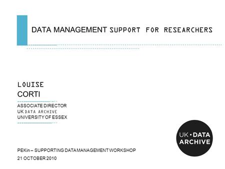 DATA MANAGEMENT SUPPORT FOR RESEARCHERS …………………………………………....................................................................................................................................................