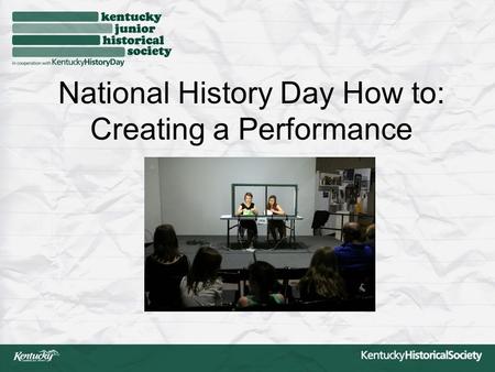 National History Day How to: Creating a Performance