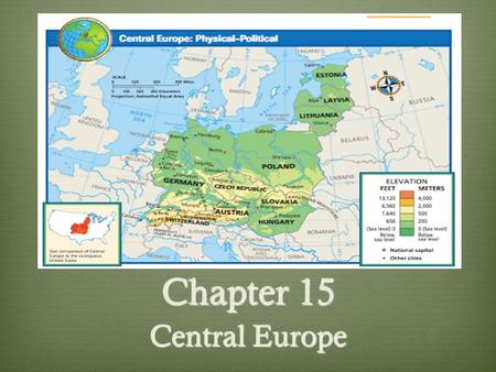 Chapter 15 Central Europe. Section 1 : Germany  ● Identify some key events in the history of Germany.  ● Describe some features of German culture. 