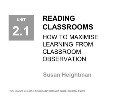 READING CLASSROOMS HOW TO MAXIMISE LEARNING FROM CLASSROOM OBSERVATION