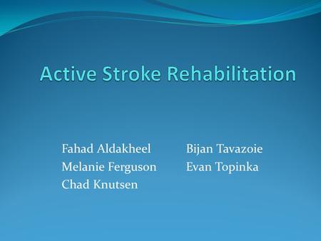 Active Stroke Rehabilitation