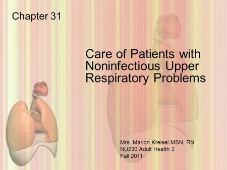 Care of Patients with Noninfectious Upper Respiratory Problems