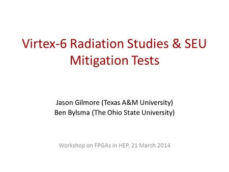 Virtex-6 Radiation Studies & SEU Mitigation Tests