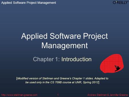 Applied Software Project Management Andrew Stellman & Jennifer Greenehttp://www.stellman-greene.com1 Applied Software Project Management Chapter 1: Introduction.